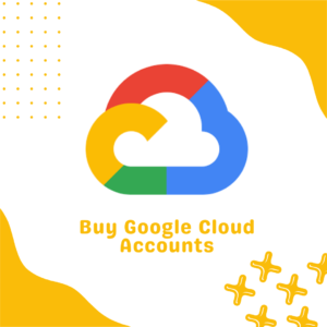 Buy Google Cloud Accounts